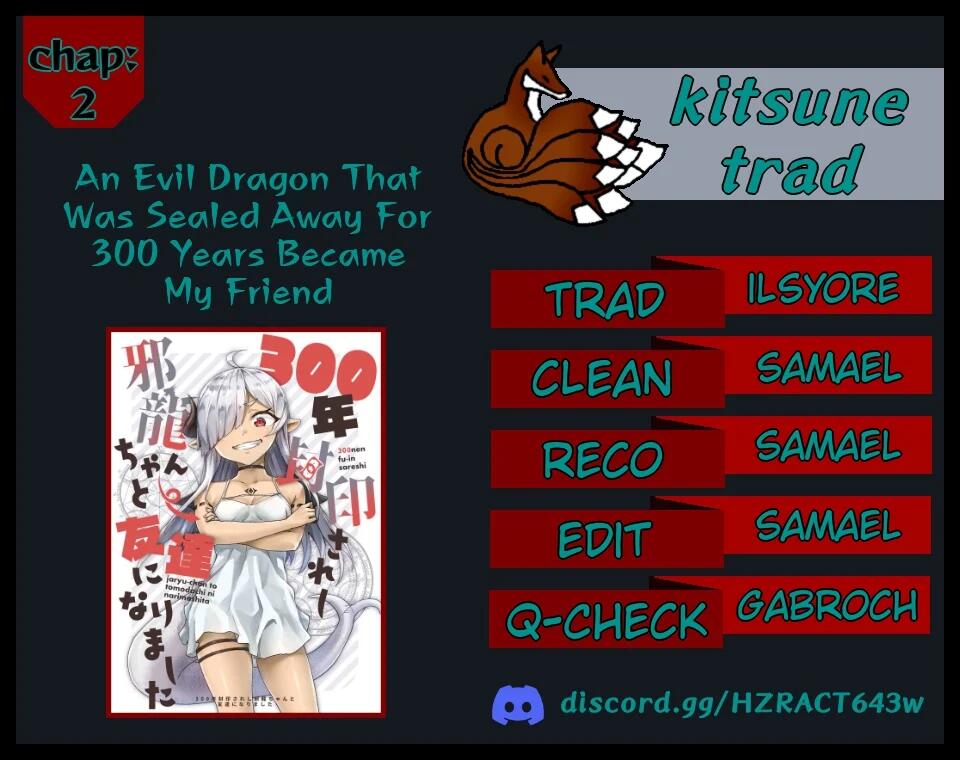 An Evil Dragon That Was Sealed For 300 Years An Evil Dragon That Was Sealed Away For 300 Years Became My Friend Ch.2